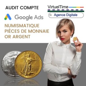 audit-google-ads-numismatique-or-argent pièces lingots or